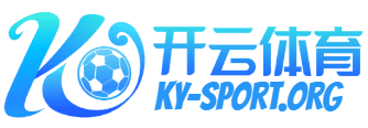 Kaiyun体育APP - 开云官网入口直达